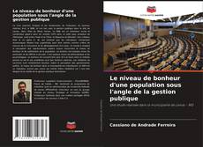 Bookcover of Le niveau de bonheur d'une population sous l'angle de la gestion publique