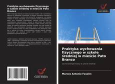 Обложка Praktyka wychowania fizycznego w szkole średniej w mieście Pato Branco