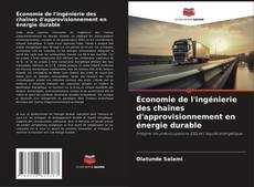 Portada del libro de Économie de l'ingénierie des chaînes d'approvisionnement en énergie durable