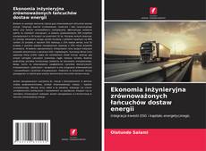 Capa do livro de Ekonomia inżynieryjna zrównoważonych łańcuchów dostaw energii 