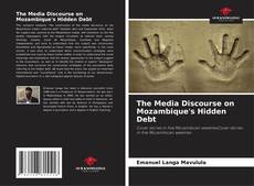 Bookcover of The Media Discourse on Mozambique's Hidden Debt