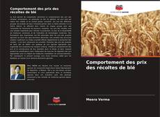 Portada del libro de Comportement des prix des récoltes de blé