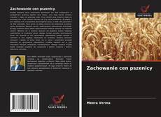 Обложка Zachowanie cen pszenicy