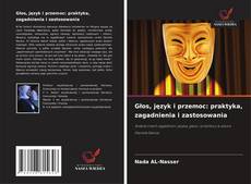 Borítókép a  Głos, język i przemoc: praktyka, zagadnienia i zastosowania - hoz