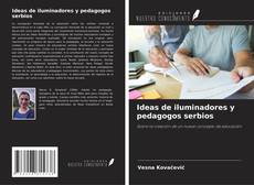 Couverture de Ideas de iluminadores y pedagogos serbios