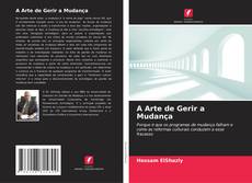 A Arte de Gerir a Mudança的封面