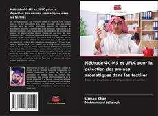 Méthode GC-MS et UFLC pour la détection des amines aromatiques dans les textiles的封面
