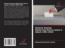Copertina di Historia Komisji Wyborczej Sierra Leone w latach 1961-2010