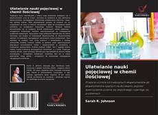 Borítókép a  Ułatwianie nauki pojęciowej w chemii ilościowej - hoz