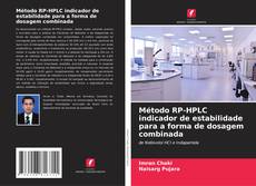 Buchcover von Método RP-HPLC indicador de estabilidade para a forma de dosagem combinada