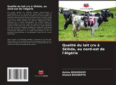 Обложка Qualité du lait cru à Skikda, au nord-est de l'Algérie
