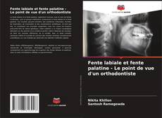 Fente labiale et fente palatine - Le point de vue d'un orthodontiste的封面