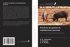 Couverture de Prácticas de gestión de explotaciones porcinas
