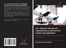 Borítókép a  IL6 I ANALIZA ŻELAZA PO CAŁKOWITEJ ALLOPLASTYCE STAWU KOLANOWEGO - hoz