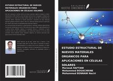 Borítókép a  ESTUDIO ESTRUCTURAL DE NUEVOS MATERIALES ORGÁNICOS PARA APLICACIONES EN CÉLULAS SOLARES - hoz
