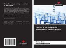 Bookcover of Manual of complementary examinations in infectiology