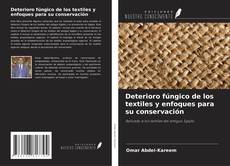 Borítókép a  Deterioro fúngico de los textiles y enfoques para su conservación - hoz