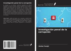 Buchcover von Investigación penal de la corrupción