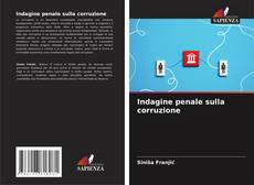 Couverture de Indagine penale sulla corruzione