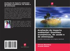 Copertina di Avaliação do impacto ambiental: Questões económicas, de saúde e de eliminação