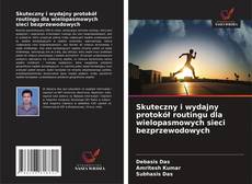 Borítókép a  Skuteczny i wydajny protokół routingu dla wielopasmowych sieci bezprzewodowych - hoz