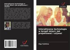Borítókép a  Interaktywna technologia w terapii dzieci: Jak projektować i używać - hoz