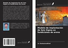 Buchcover von Modelo de implantación de Seis Sigma en fundiciones de arena