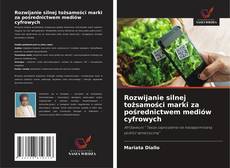 Couverture de Rozwijanie silnej tożsamości marki za pośrednictwem mediów cyfrowych