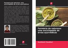 Capa do livro de Farmácia da natureza: uma enciclopédia de ervas ayurvédicas 