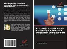 Couverture de Ekstrakcja danych oparta na ontologii w treściach związanych ze stypendium