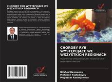 CHOROBY RYB WYSTĘPUJĄCE WE WSZYSTKICH REGIONACH kitap kapağı
