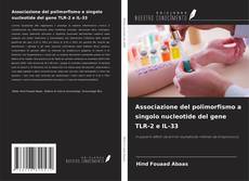 Portada del libro de Associazione del polimorfismo a singolo nucleotide del gene TLR-2 e IL-33