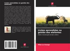 Capa do livro de Lições aprendidas na gestão dos elefantes 