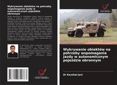 Borítókép a  Wykrywanie obiektów na potrzeby wspomagania jazdy w autonomicznym pojeździe obronnym - hoz