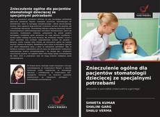 Borítókép a  Znieczulenie ogólne dla pacjentów stomatologii dziecięcej ze specjalnymi potrzebami - hoz
