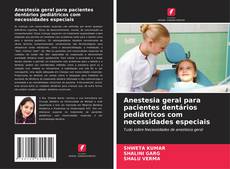 Bookcover of Anestesia geral para pacientes dentários pediátricos com necessidades especiais