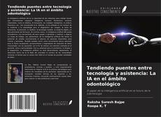 Copertina di Tendiendo puentes entre tecnología y asistencia: La IA en el ámbito odontológico