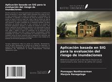 Copertina di Aplicación basada en SIG para la evaluación del riesgo de inundaciones