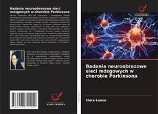 Capa do livro de Badania neuroobrazowe sieci mózgowych w chorobie Parkinsona 