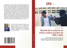 Bookcover of Montée de la violence en milieu scolaire guinéen de 1990 à 2005