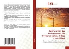 Optimisation des Performances des Systèmes Éoliens à Base d’une MADA的封面