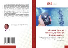 La lumière dans les ténèbres, la veille en incandescence...的封面