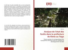 Analyse de l’état des forêts dans la préfecture de Kloto au Togo的封面
