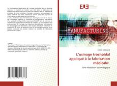 Bookcover of L’usinage trochoïdal appliqué à la fabrication médicale: