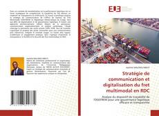 Stratégie de communication et digitalisation du fret multimodal en RDC的封面