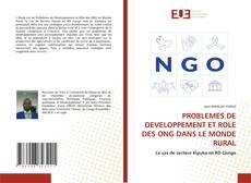 PROBLEMES DE DEVELOPPEMENT ET ROLE DES ONG DANS LE MONDE RURAL的封面