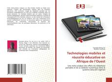 Copertina di Technologies mobiles et réussite éducative en Afrique de l’Ouest
