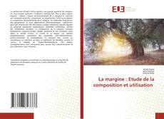 Portada del libro de La margine : Etude de la composition et utilisation