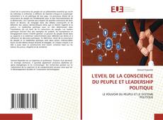 L'EVEIL DE LA CONSCIENCE DU PEUPLE ET LEADERSHIP POLITIQUE的封面