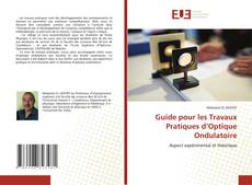 Couverture de Guide pour les Travaux Pratiques d’Optique Ondulatoire